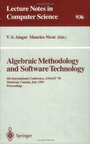 Cover of: Algebraic methodology and software technology by International Conference on Algebraic Methodology and Software Technology (4th 1995 Montréal, Québec)