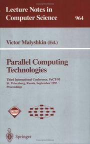 Cover of: Parallel Computing Technologies: Third International Conference, Pact-95, St. Petersburg, Russia, September 12-25, 1995 : Proceedings (Lecture Notes)