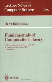 Cover of: Fundamentals of Computation Theory: 10th International Conference, Fct '95, Dresden, Germany, August 22-25, 1995  by Horst Reichel
