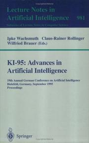 Cover of: Ki-95: Advances In Artificial Intelligence: 19th Annual German Conference On Artificial Intelligence, Bielefeld, Germany, September 11 - 13, 1995-proceedings (Lecture Notes in Computer Science)