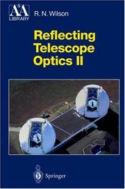 Reflecting telescope optics by R. N. Wilson