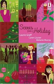 Cover of: Scenes From A Holiday by Laurie Graff, Caren Lissner, Melanie Murray