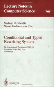 Cover of: Conditional and Typed Rewriting Systems: 4th International Workshop, Ctrs-94, Jerusalem, Israel, July 1994 : Proceedings (Lecture Notes in Computer)