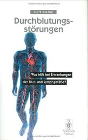 Cover of: Durchblutungsstörungen: Was hilft bei Erkrankungen der Blut- und Lymphgefäße?