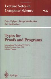 Cover of: Types for proofs and programs by International Workshop TYPES '94 (1994 Båstad, Sweden)