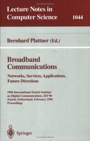 Cover of: Broadband Communications: Networks, Services, Applications, Future Directions : 1996 International Zurich Seminar on Digital Communications, Izs '96, Zurich, ... (Lecture Notes in Computer Science)