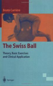 Cover of: The Swiss ball: theory, basic exercises and clinical application