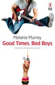 Cover of: Good Times, Bad Boys (Red Dress Ink)