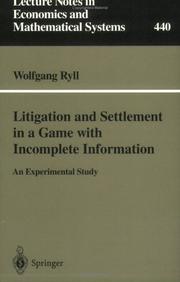 Cover of: Litigation and settlement in a game with incomplete information: an experimental study