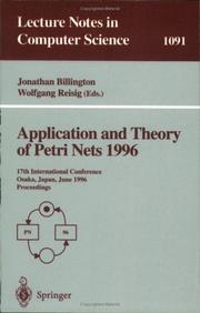 Cover of: Application and Theory of Petri Nets 1996: 17th International Conference Osaka, Japan, June 24-28, 1996 : Proceedings (Lecture Notes in Computer Science)