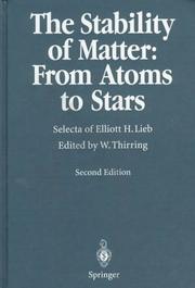 The Stability of Matter: From Atoms to Stars by Elliott H. Lieb