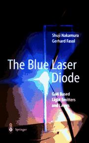Cover of: The blue laser diode: GaN based light emitters and lasers