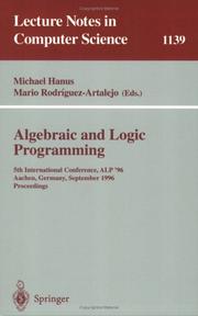 Cover of: Algebraic and logic programming: 5th international confernence, ALP '96, Aachen, Germany, September 25-27, 1996 : proceedings