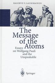 Cover of: The message of the atoms: essays on Wolfgang Pauli and the unspeakable