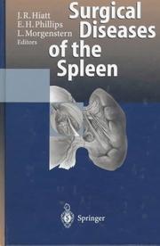 Cover of: Surgical diseases of the spleen by J.R. Hiatt, E.H. Phillips, L. Morgenstern, eds.