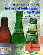 Cover of: Springs and Bottled Waters of the World: Ancient History, Source, Occurrence, Quality and Use