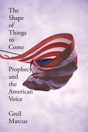 Cover of: The shape of things to come: prophecy and the American voice