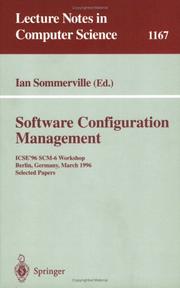 Cover of: Software Configuration Management: ICSE'96 SCM-6 Workshop, Berlin, Germany, March 25 - 26, 1996, Selected Papers (Lecture Notes in Computer Science)