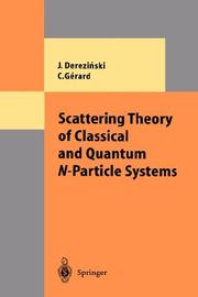 Cover of: Scattering theory of classical and quantum N-particle systems