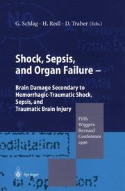 Cover of: Shock, Sepsis, and Organ Failure: Brain Damage Secondary to Hemorrhagic-Traumatic Shock, Sepsis, and Traumatic Brain Injury
