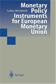 Cover of: Monetary policy instruments for European monetary union by Lukas Menkhoff