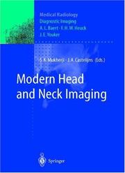 Cover of: Modern head and neck imaging by S.K. Mukherji, J.A. Castelijns (eds.) ; with contributions by B. Biswal ... [et al.] ; forewords by H.C. Pillsbury and G.B. Snow.
