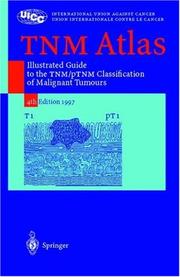 Cover of: TNM atlas: illustrated guide to the TNM/pTNM classification of malignant tumours