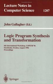 Cover of: Logic Program Synthesis and Transformation: 6th International Workshop, LOPSTR'96, Stockholm, Sweden, August 28-30, 1996, Proceedings (Lecture Notes in Computer Science)