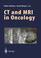 Cover of: CT and MRI in oncology