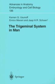 The trigeminal system in man by K. G. Usunoff, Kamen G. Usunoff, Enrico Marani, Jaap H.R. Schoen