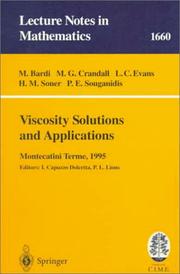 Cover of: Viscosity solutions and applications: lectures given at the 2nd session of the Centro internazionale matematico estivo (C.I.M.E.) held in Montecatini Terme, Italy, June 12-20, 1995