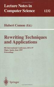 Cover of: Rewriting techniques and applications: 8th international conference, RTA-97, Sitges, Spain, June 2-5, 1997 : proceedings