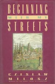 Cover of: Beginning with my streets: essays and recollections