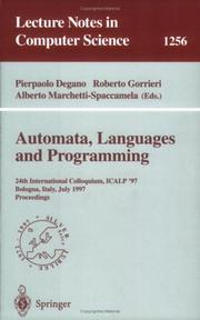 Cover of: Automata, Languages and Programming: 24th International Colloquium, ICALP'97, Bologna, Italy, July 7 - 11, 1997, Proceedings (Lecture Notes in Computer Science)