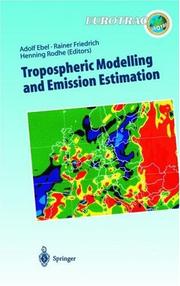 Cover of: Tropospheric Modelling and Emission Estimation: Chemical Transport and Emission Modelling on Regional, Global and Urban Scales Chemistry Chemistry (Transport ... of Pollutants in the Troposphere)