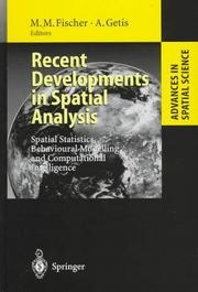 Cover of: Recent developments in spatial analysis: spatial statistics, behavioural modelling, and computational intelligence