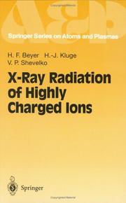 Cover of: X-ray radiation of highly charged ions by H. F. Beyer