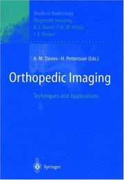 Cover of: Orthopedic imaging by A.M. Davies, H. Pettersson (eds.) ; with contributions by T.H. Berquist ... [et al.]. ; foreword by A.L. Baert ; preface by A.M. Davies and H. Pettersson.
