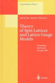 Cover of: Theory of Spin Lattices and Lattice Gauge Models: Proceedings of the 165th We-Heraeus-Seminar Held at the Physikzentrum Bad Honnef, Germany, 14-16 October 1996 (Lecture Notes in Physics)