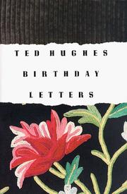 Birthday letters by Ted Hughes, Ted Hughes