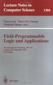 Cover of: Field Programmable Logic and Applications: 7th International Workshop, FPL '97, London, UK, September, 1-3, 1997, Proceedings. (Lecture Notes in Computer Science)