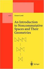 Cover of: An Introduction to Noncommutative Spaces and Their Geometries (Lecture Notes in Physics) by Giovanni Landi