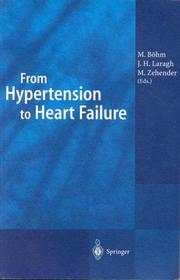 Cover of: From hypertension to heart failure by M. Böhm, J.H. Laragh, M. Zehnder (eds.).