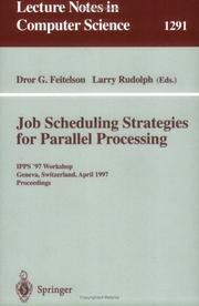 Cover of: Job scheduling strategies for parallel processing: IPPS '97 Workshop, Geneva, Switzerland, April 5, 1997 : proceedings