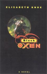Cover of: Black oxen by Elizabeth Knox