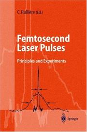 Cover of: Femtosecond Laser Pulses: Principles and Experiments