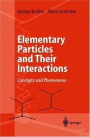 Cover of: Elementary Particles and Their Interactions: Concepts and Phenomena