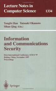 Cover of: Information and communications security: first international conference, ICIS [i.e. ICICS]'97, Beijing, China, November 11-14, 1997 : proceedings