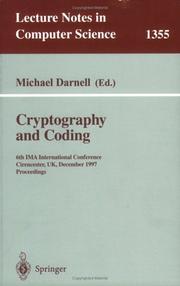 Cover of: Cryptography and Coding: 6th IMA International Conference, Cirencester, UK, December 17-19, 1997, Proceedings (Lecture Notes in Computer Science)