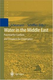 Cover of: Water in the Middle East: potential for conflicts and prospects for cooperation